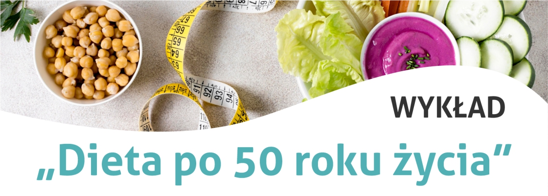 Wykład "Dieta po 50 roku życia