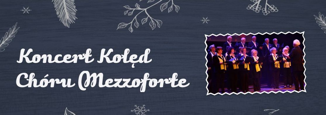 Koncert Kolęd Chóru Mezzoforte (foto)