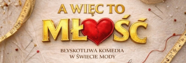 Wyjazd do Teatru TeTaTeT na spektakl „A więc to miłość”